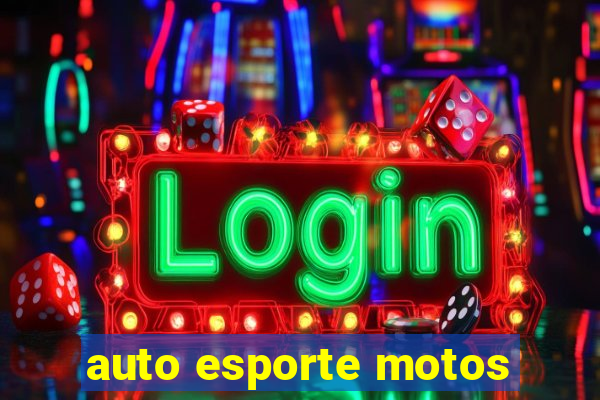 auto esporte motos